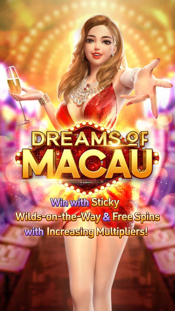 รีวิวเกมสล็อต Dreams of Macau เกมสล็อตออนไลน์ สล็อตแตกง่าย : PG SLOT